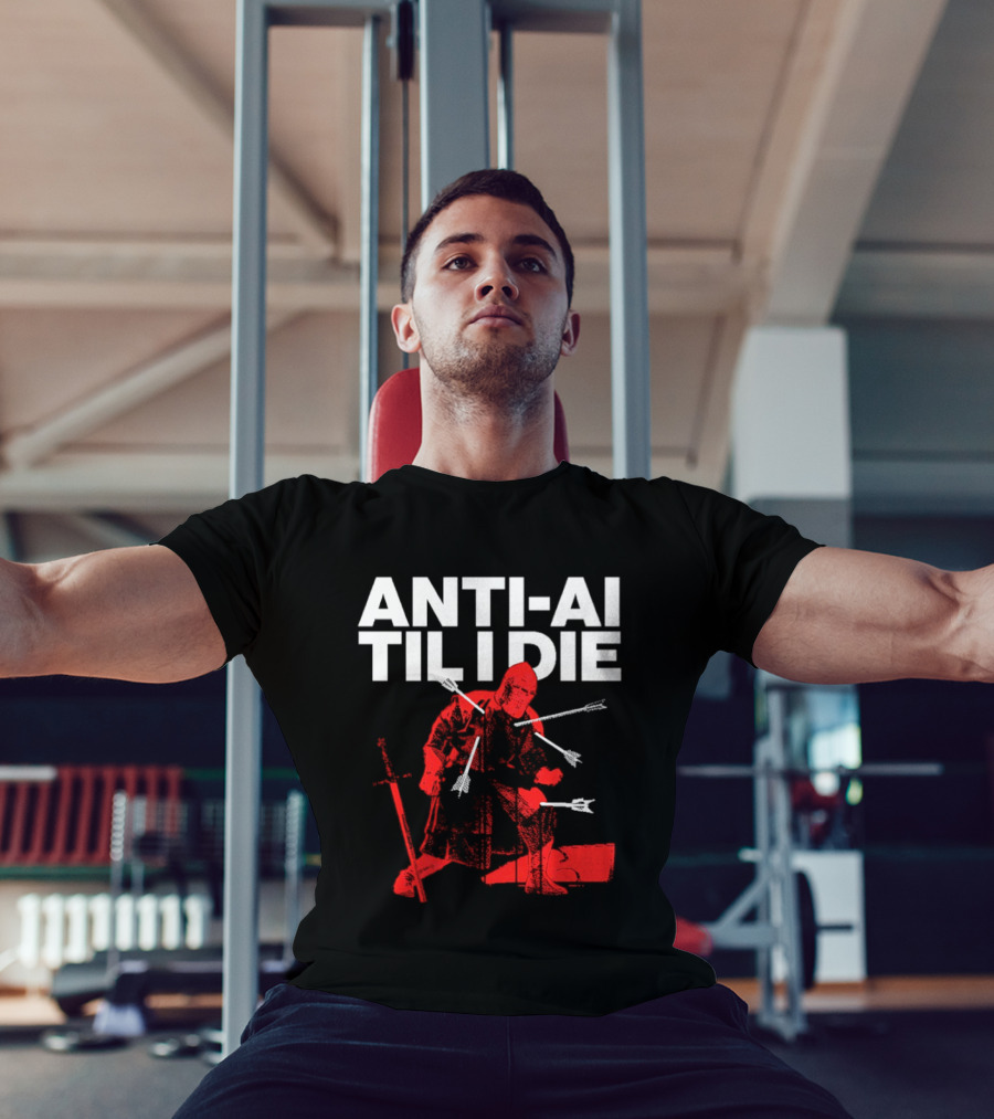 ANTI AI TIL I DIE Knight Pro Human Technology Protest T-Shirt