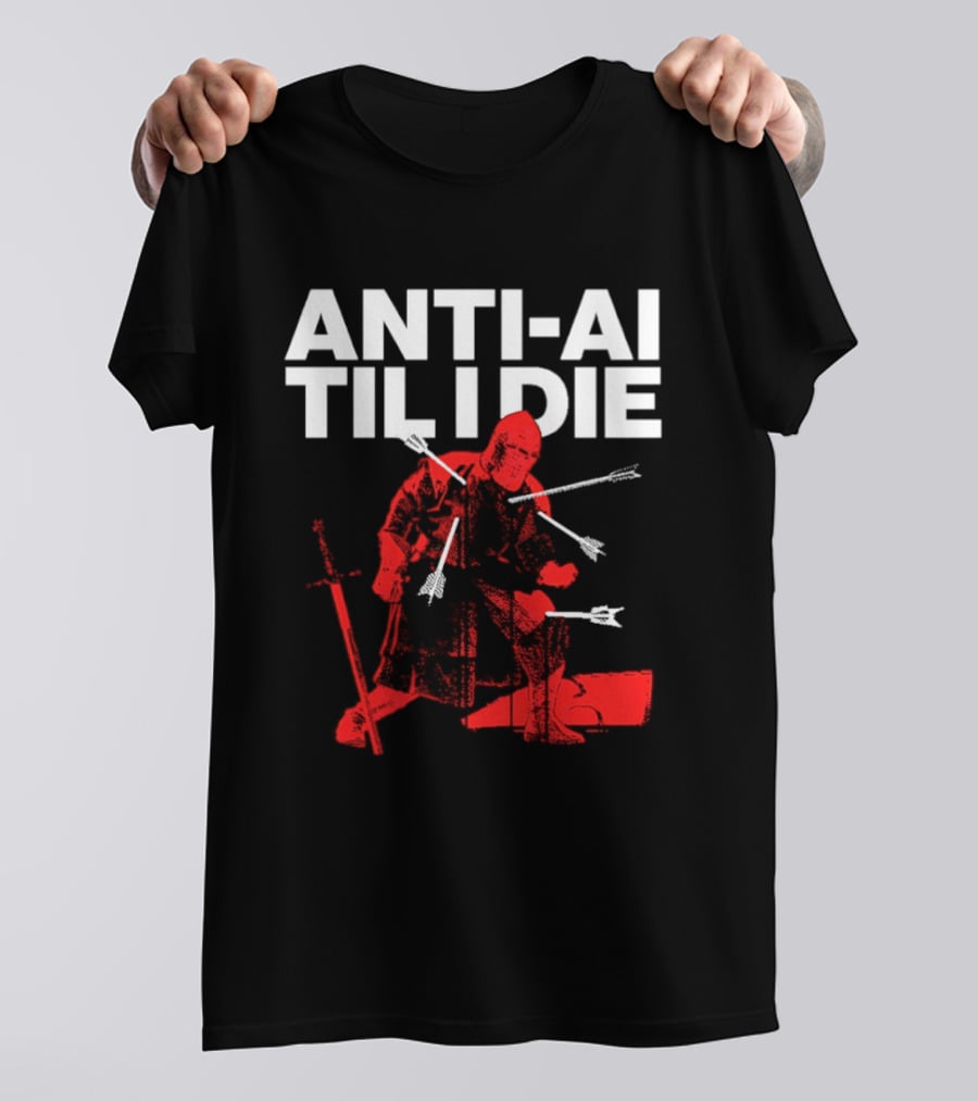 ANTI AI TIL I DIE Knight Pro Human Technology Protest T-Shirt