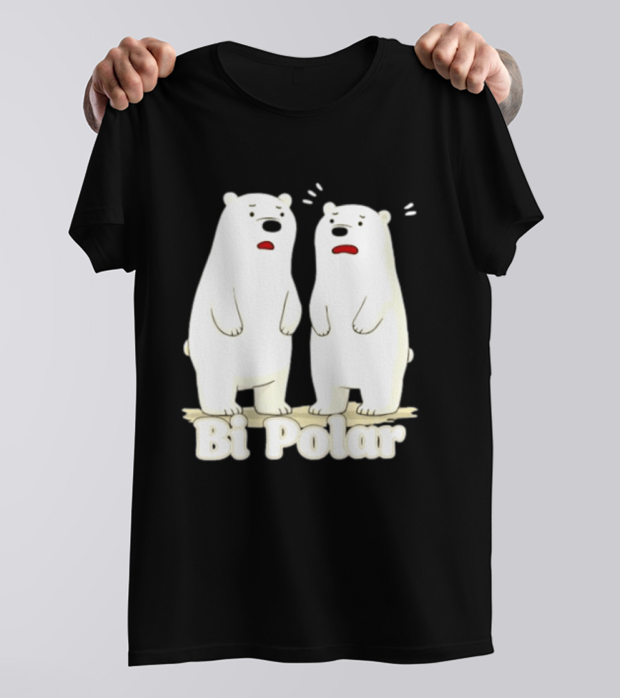 Bi Polar Polar Bears Bipolar Pun Animal Humor T-Shirt