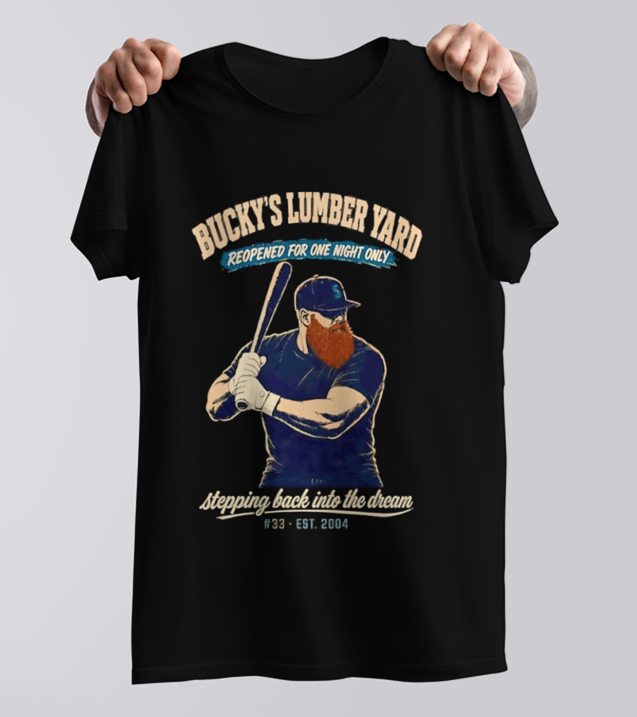 Bucky's Lumber Yard Reopened For One Night Only Stepping Back Into The Dream #33 Est. 2004 T-Shirt