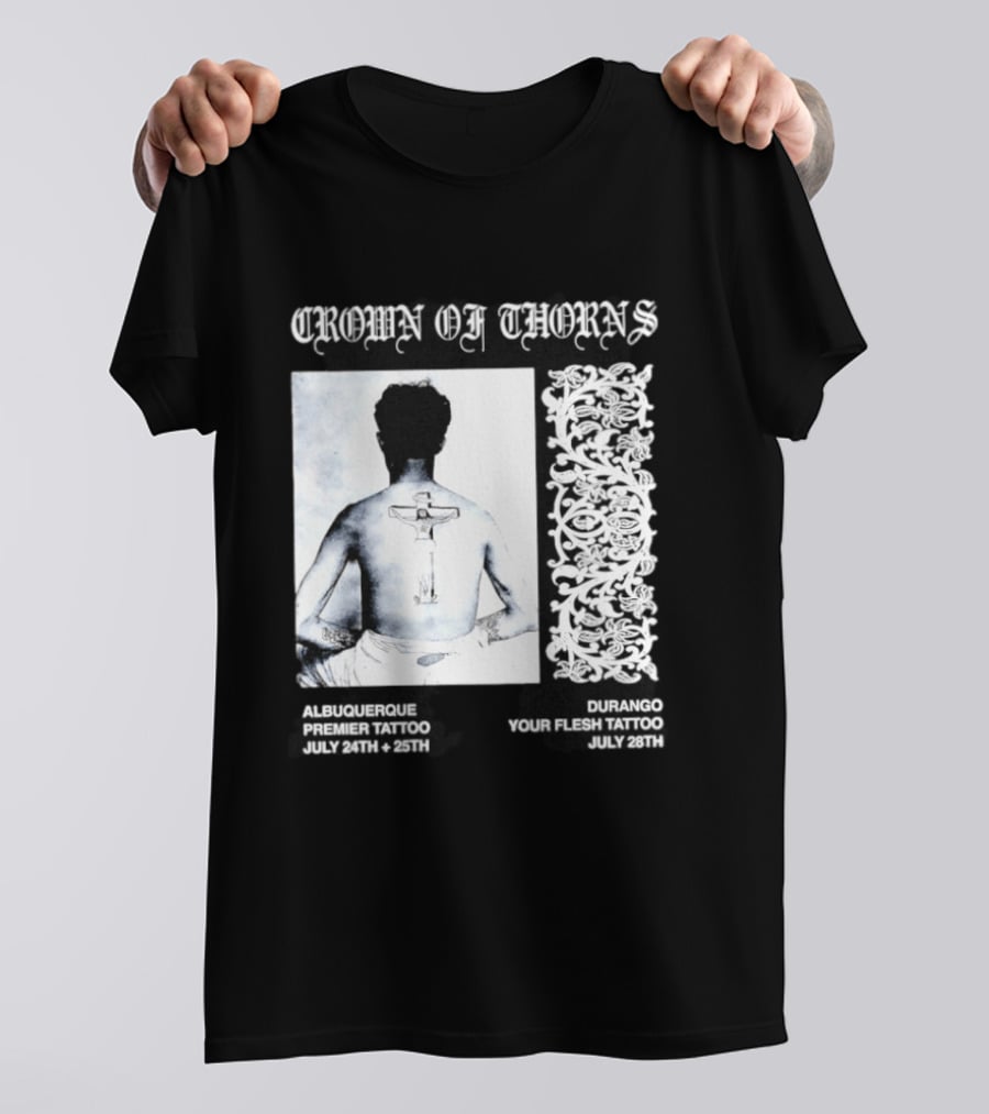 Crown Of Thorns Tattoo Event Albuquerque Premier Durango Your Flesh July Dates T-Shirt