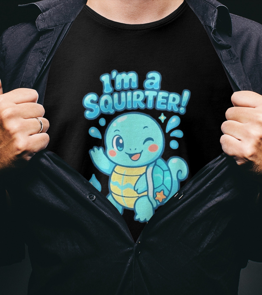 I'm A Squirter Cartoon Turtle Water Drops T-Shirt