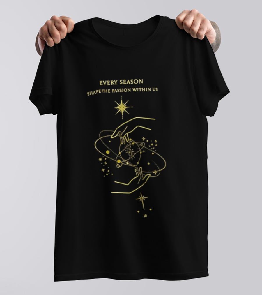 Every Season Shape The Passion Within Us 18 Starry Cosmic Lines T-Shirt