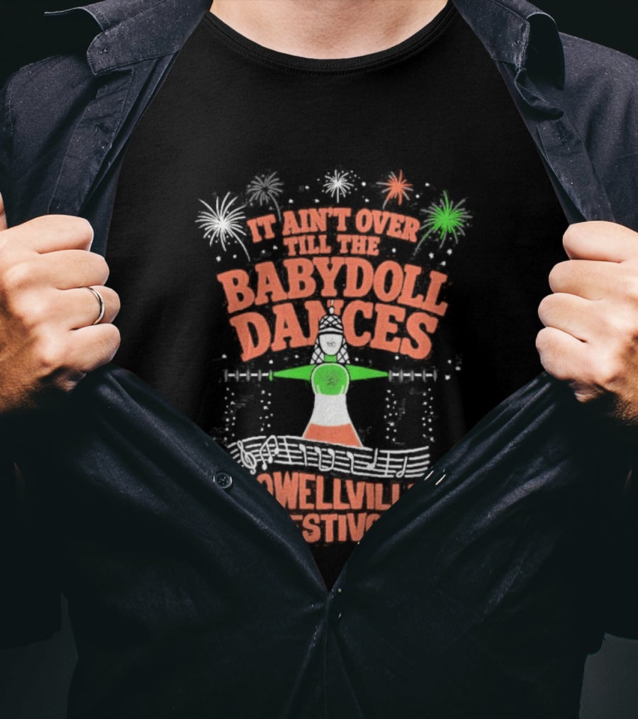 Lowellville Festival It Ain't Over Till The Babydoll Dances T-Shirt