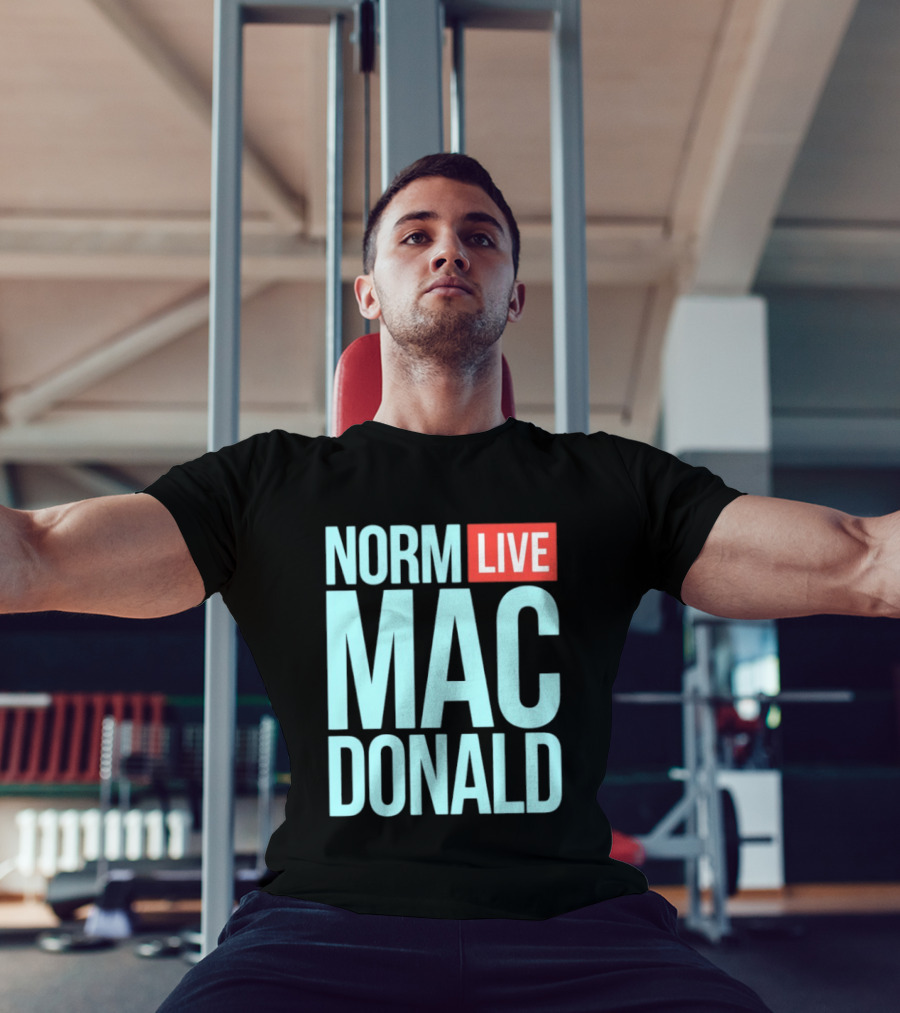 Norm Live Mac Donald Comedy Stand Up T-Shirt