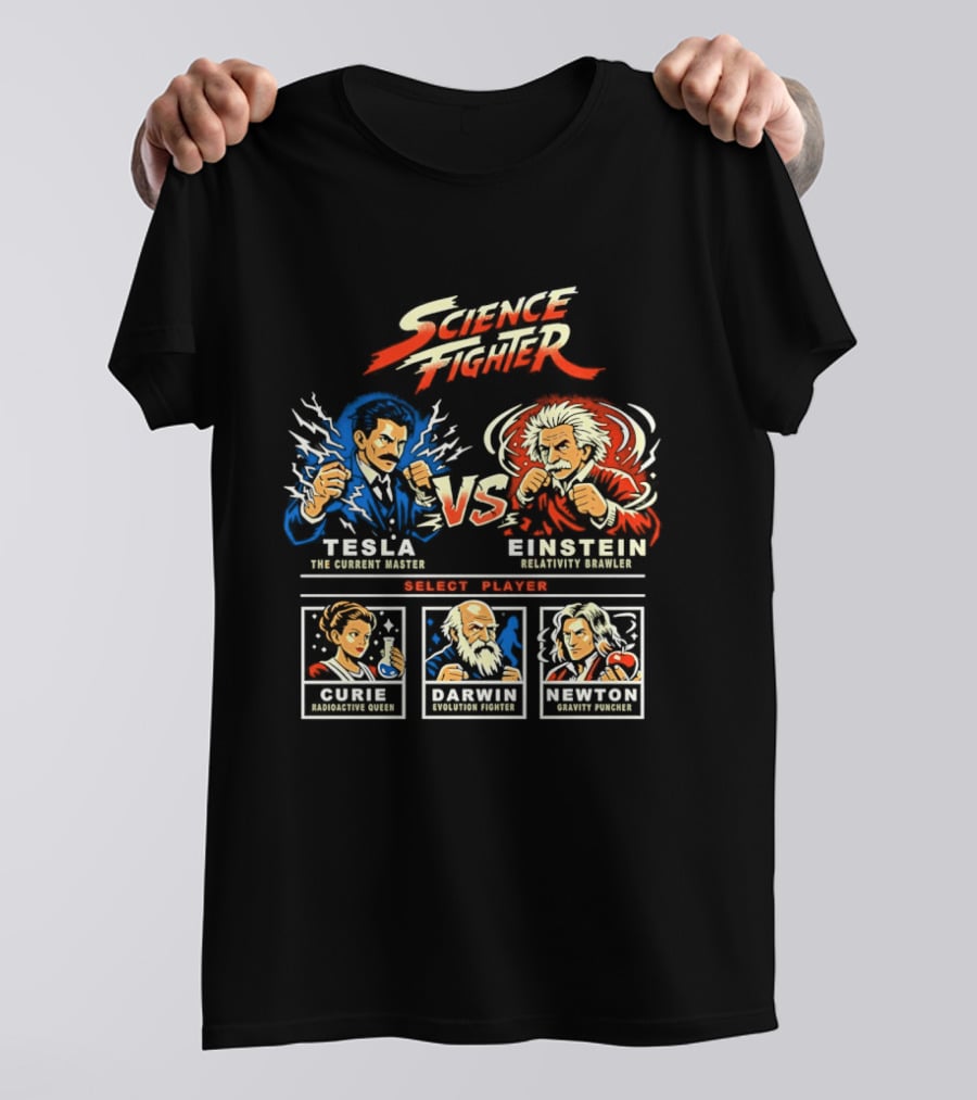 Science Fighter Tesla VS Einstein Select Player Curie Darwin Newton T-Shirt