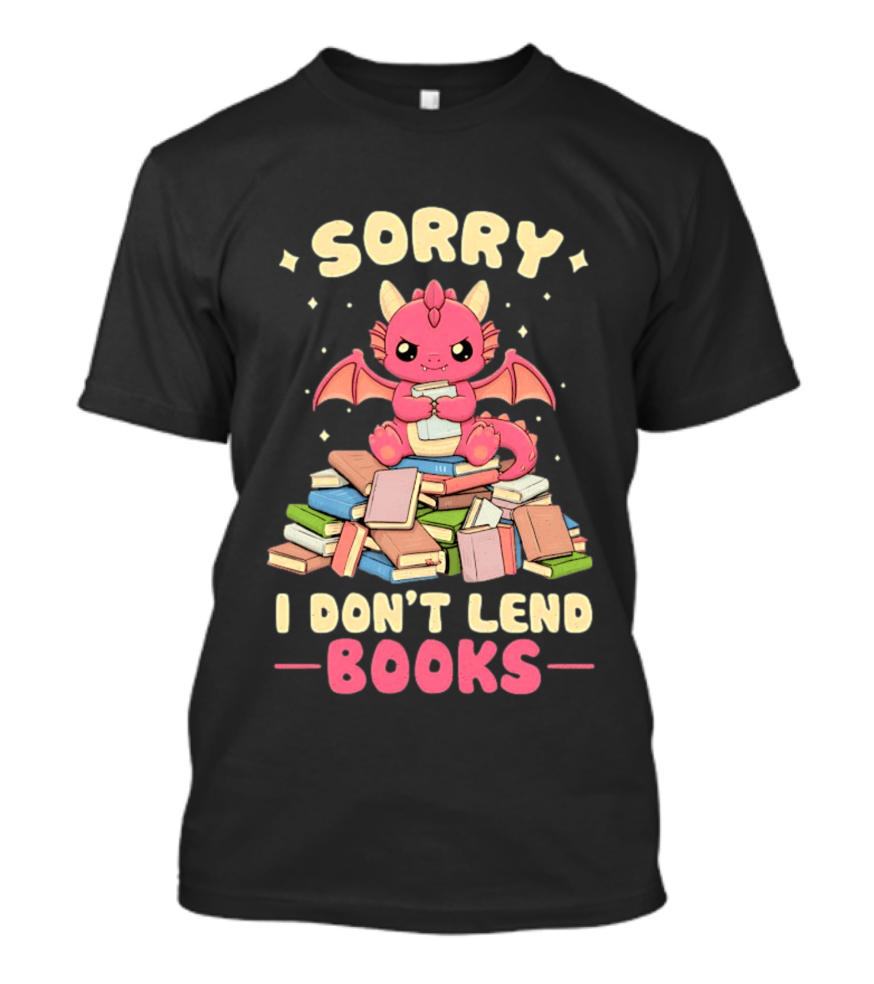 Sorry I Don't Lend Books Pink Dragon Reading Books T-Shirt