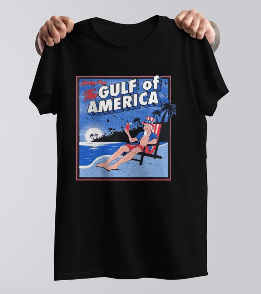 Greetings From The Gulf Of America Uncle Sam Relaxing Beach Scene T-Shirt