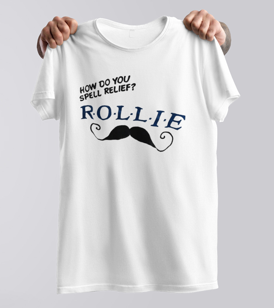 How Do You Spell Relief Rollie Mustache T-Shirt