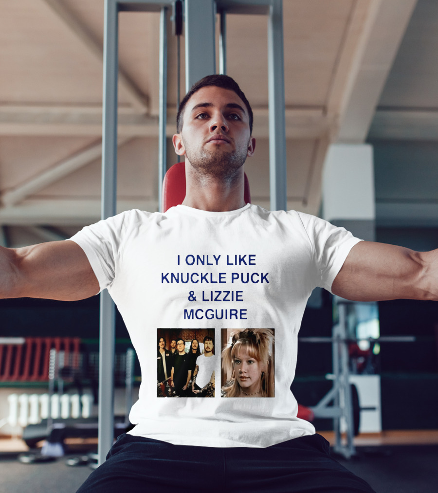 I Only Like Knuckle Puck Band And Lizzie McGuire TV Show Fans Nostalgia T-Shirt