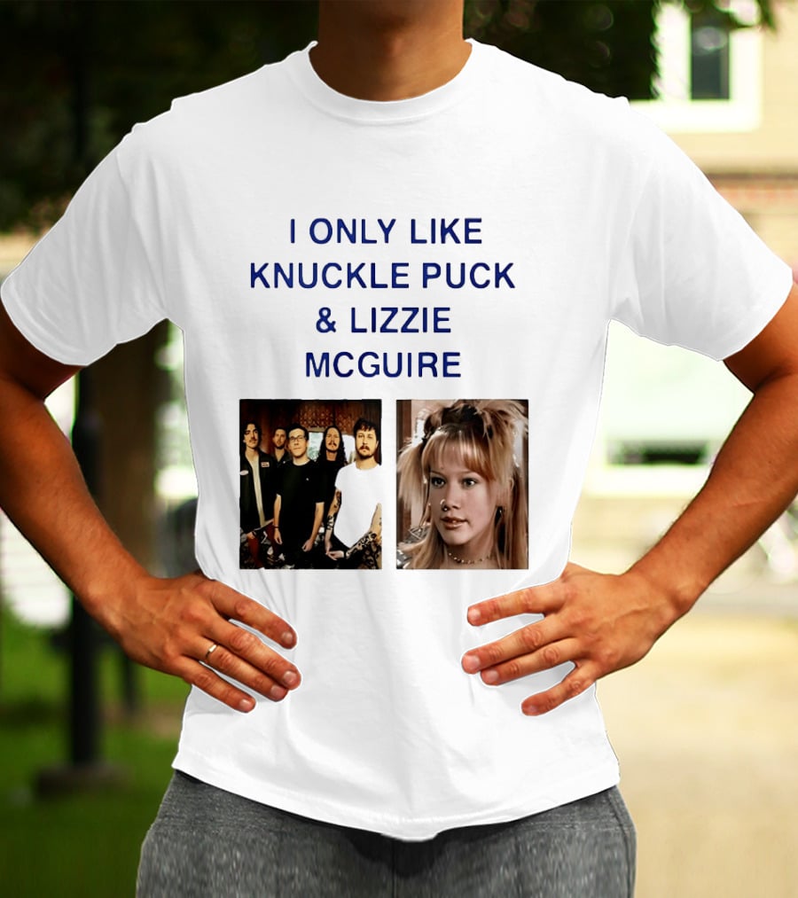 I Only Like Knuckle Puck Band And Lizzie McGuire TV Show Fans Nostalgia T-Shirt