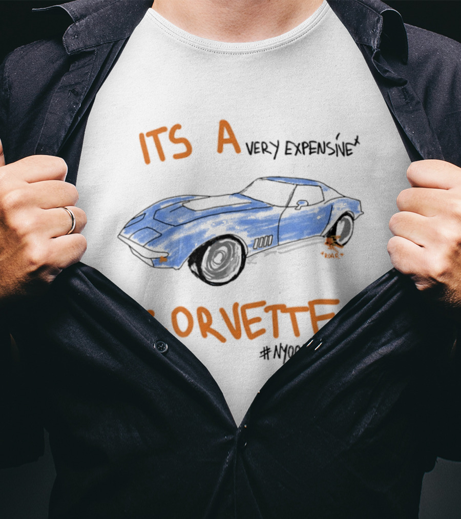 Its A Very Expensive Corvette #Nyoom T-Shirt