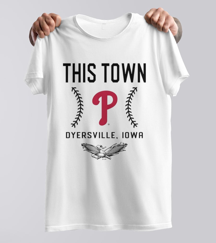 Philadelphia Phillies 2026 Field Of Dreams This Town Dyersville Iowa T-Shirt
