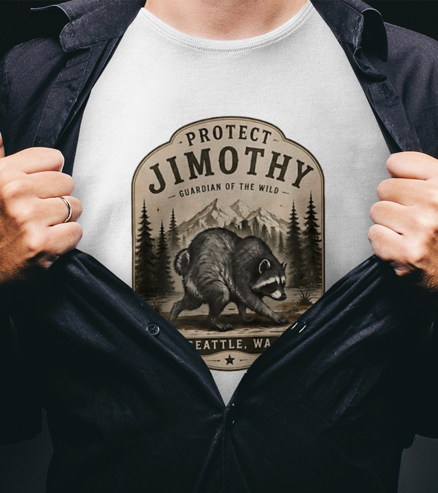 Protect Jimothy Guardian Of The Wild Seattle WA Raccoon Forest Adventure T-Shirt
