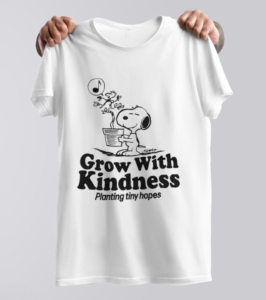 Snoopy Grow With Kindness Planting Tiny Hopes Peanuts Schulz T-Shirt