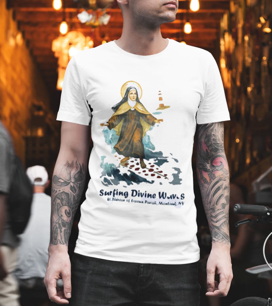 St Thérèse Of Lisieux Surfing Divine Waves Montauk NY T-Shirt