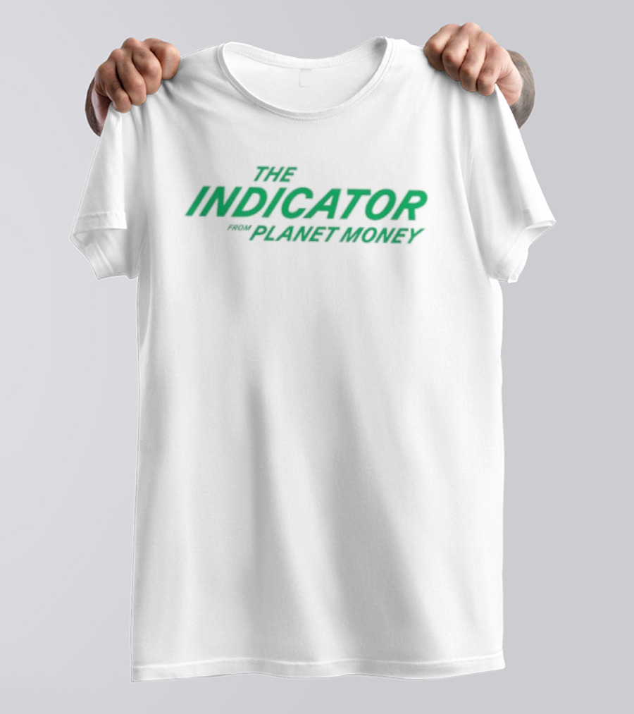 The Indicator By Planet Money NPR Podcast Merchandise T-Shirt