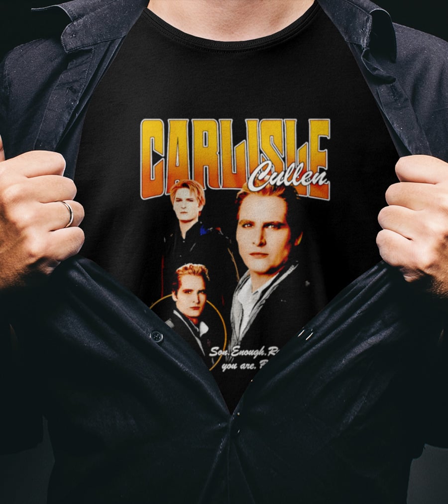 Carlisle Cullen Son Enough Remember Who You Are Bella Needs You Twilight T-Shirt