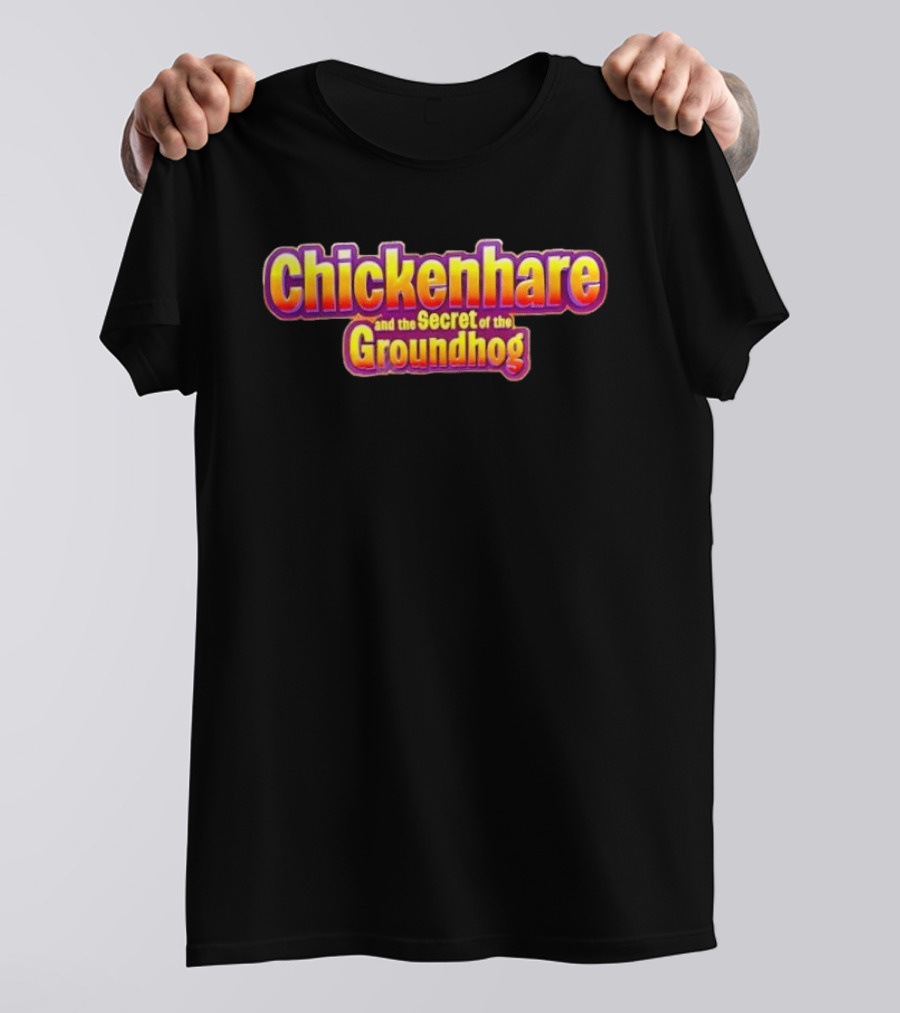 Chickenhare And The Secret Of The Groundhog T-Shirt