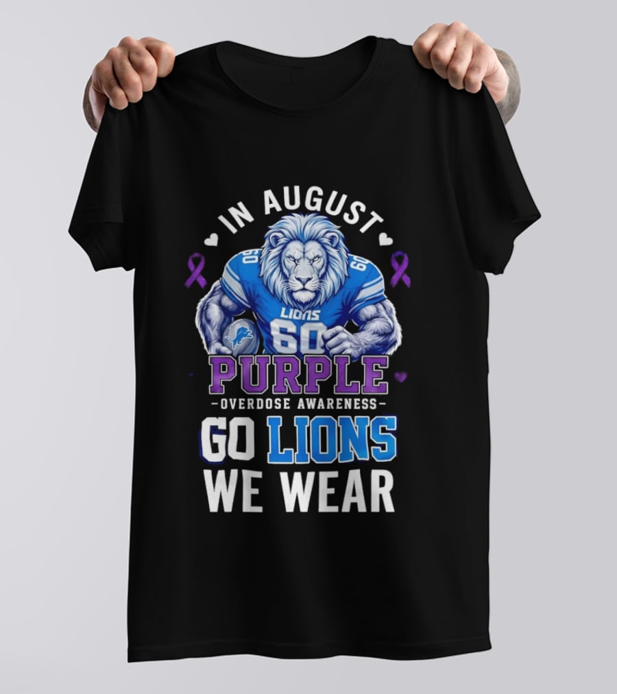 In August We Wear Purple Overdose Awareness Go Lions T-Shirt