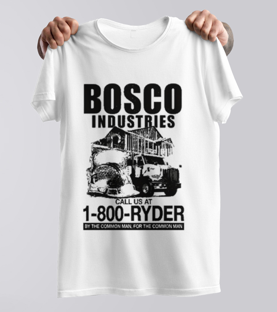 Bosco Industries Call Us At 1 800 RYDER Truck T-Shirt
