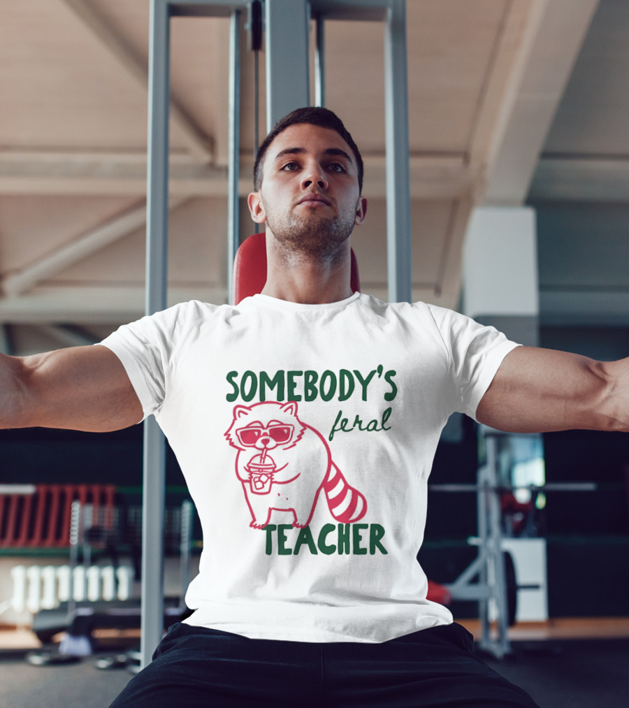 Somebody's Feral Teacher Raccoon Coffee Glasses T-Shirt