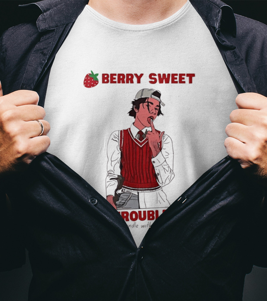 Berry Sweet Trouble Man Handle With Care T-Shirt