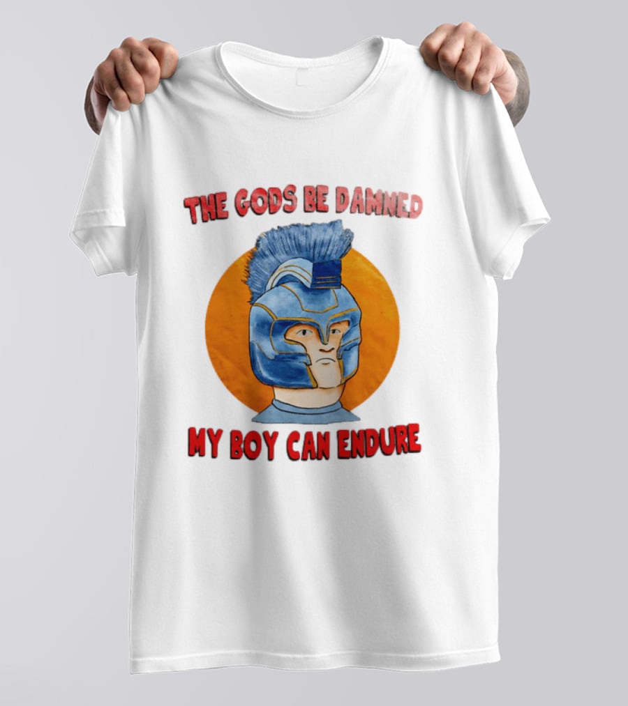 The Gods Be Damned My Boy Can Endure Spartan Helmet T-Shirt
