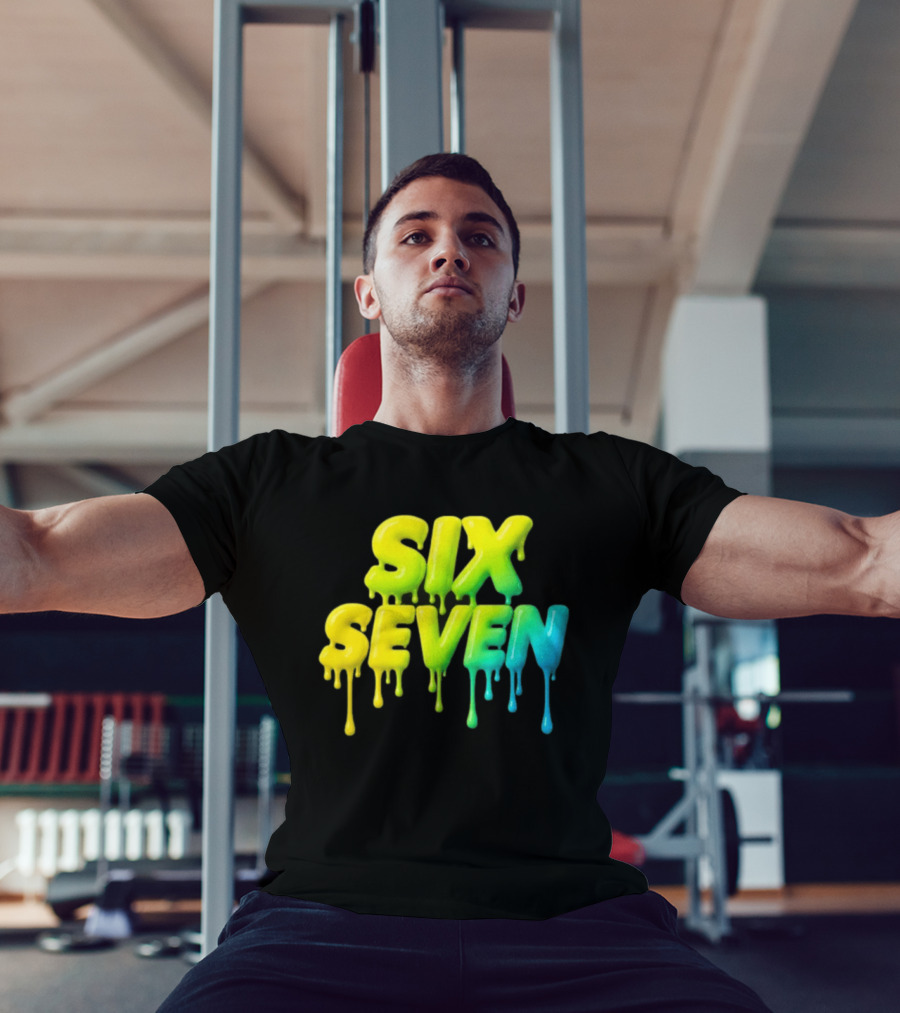 67 Color Drip Six Seven Urban Streetwear T-Shirt