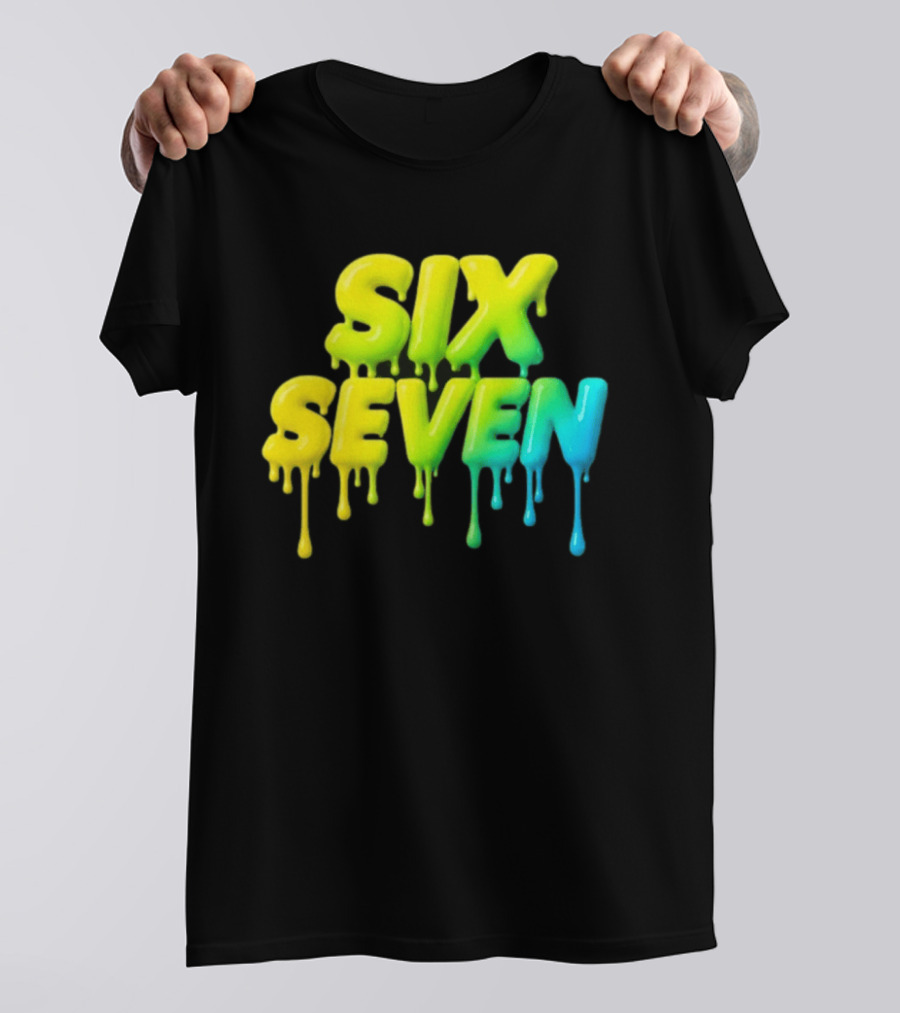 67 Color Drip Six Seven Urban Streetwear T-Shirt