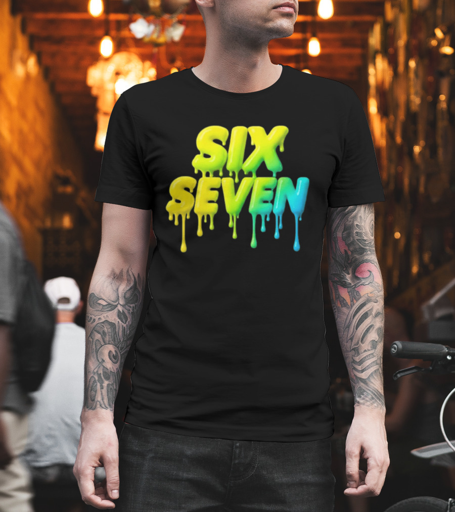 67 Color Drip Six Seven Urban Streetwear T-Shirt