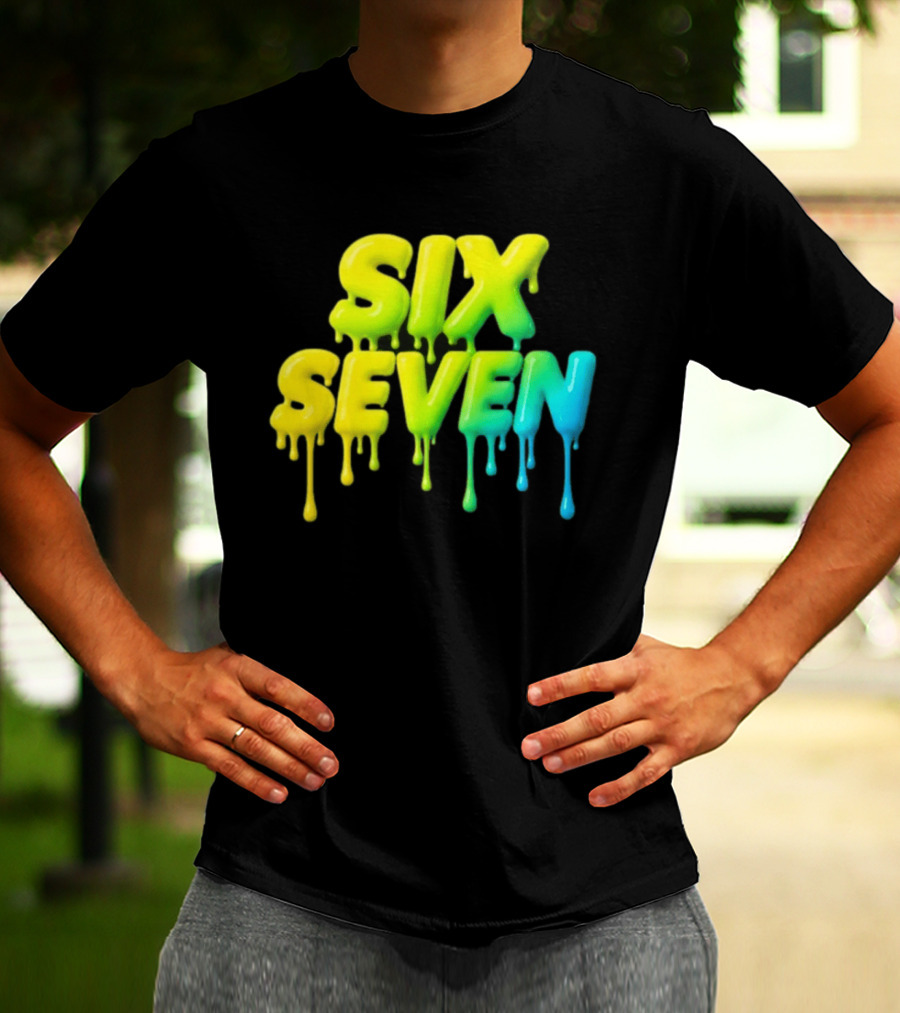 67 Color Drip Six Seven Urban Streetwear T-Shirt