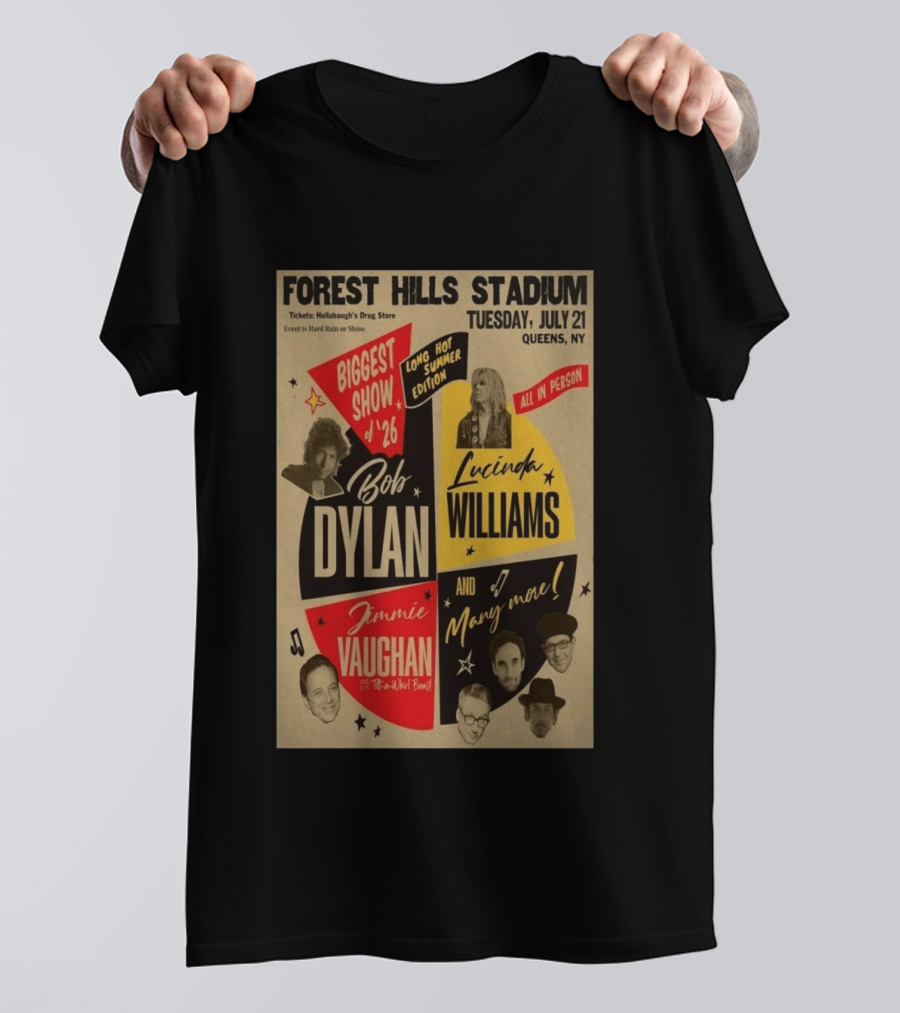 Forest Hills Stadium July 21 Biggest Show Bob Dylan Lucinda Williams Jimmie Vaughan Queens NY 2026 T-Shirt