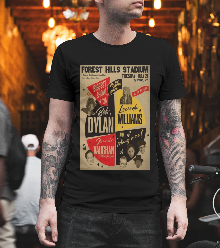 Forest Hills Stadium July 21 Biggest Show Bob Dylan Lucinda Williams Jimmie Vaughan Queens NY 2026 T-Shirt