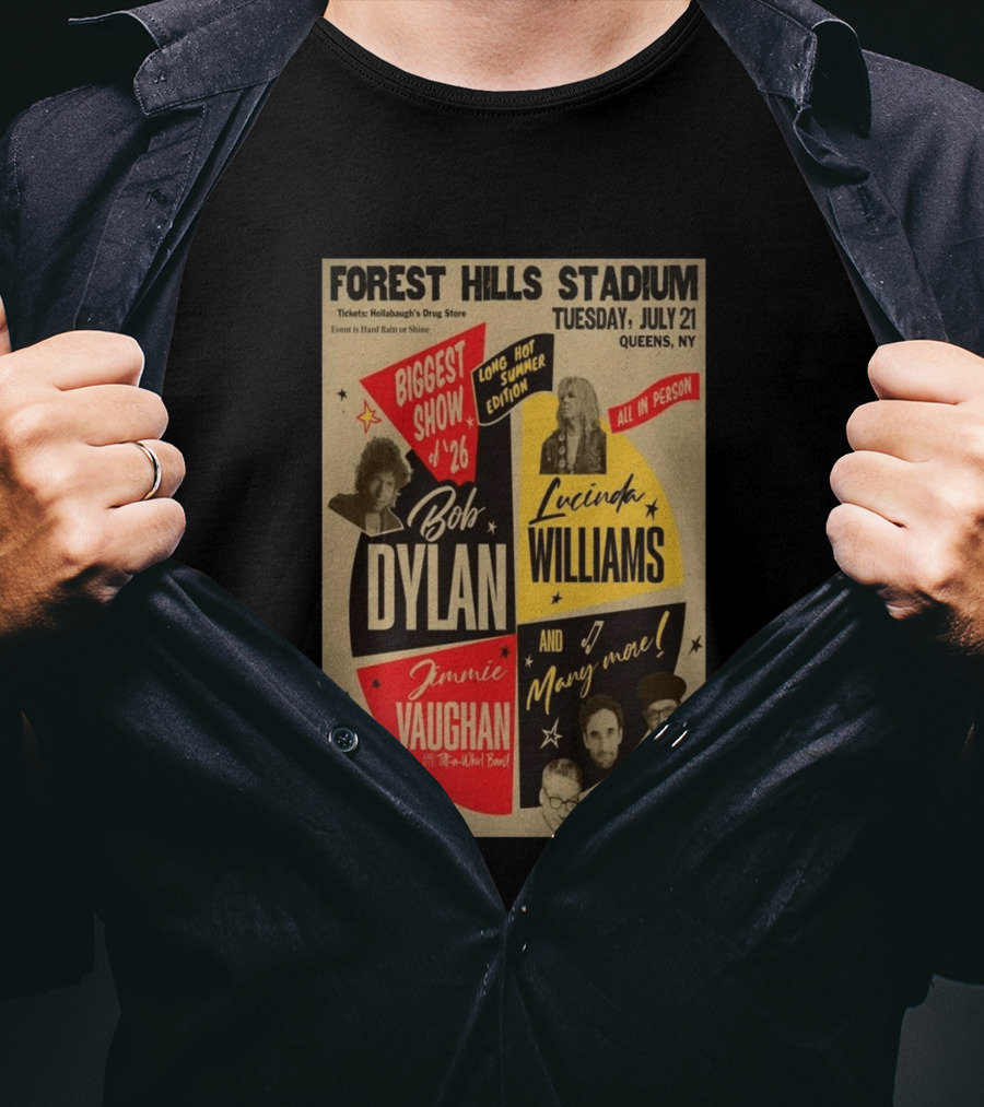 Forest Hills Stadium July 21 Biggest Show Bob Dylan Lucinda Williams Jimmie Vaughan Queens NY 2026 T-Shirt