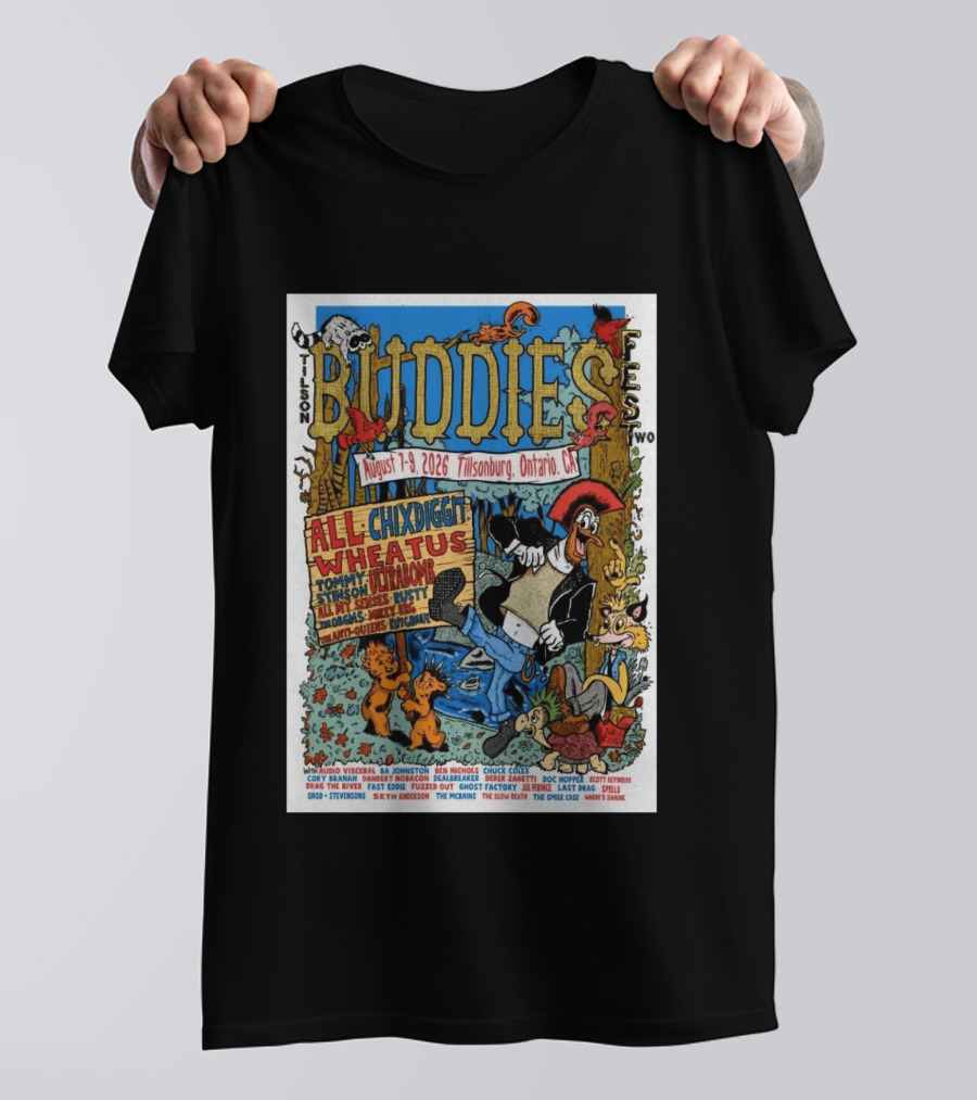Buddies Fest Tillsonburg Ontario August 7 9 2026 Featuring All Chixdiggit Wheatus Tommy Stinson Ultrabomb And More T-Shirt
