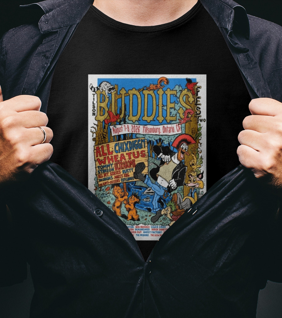 Buddies Fest Tillsonburg Ontario August 7 9 2026 Featuring All Chixdiggit Wheatus Tommy Stinson Ultrabomb And More T-Shirt
