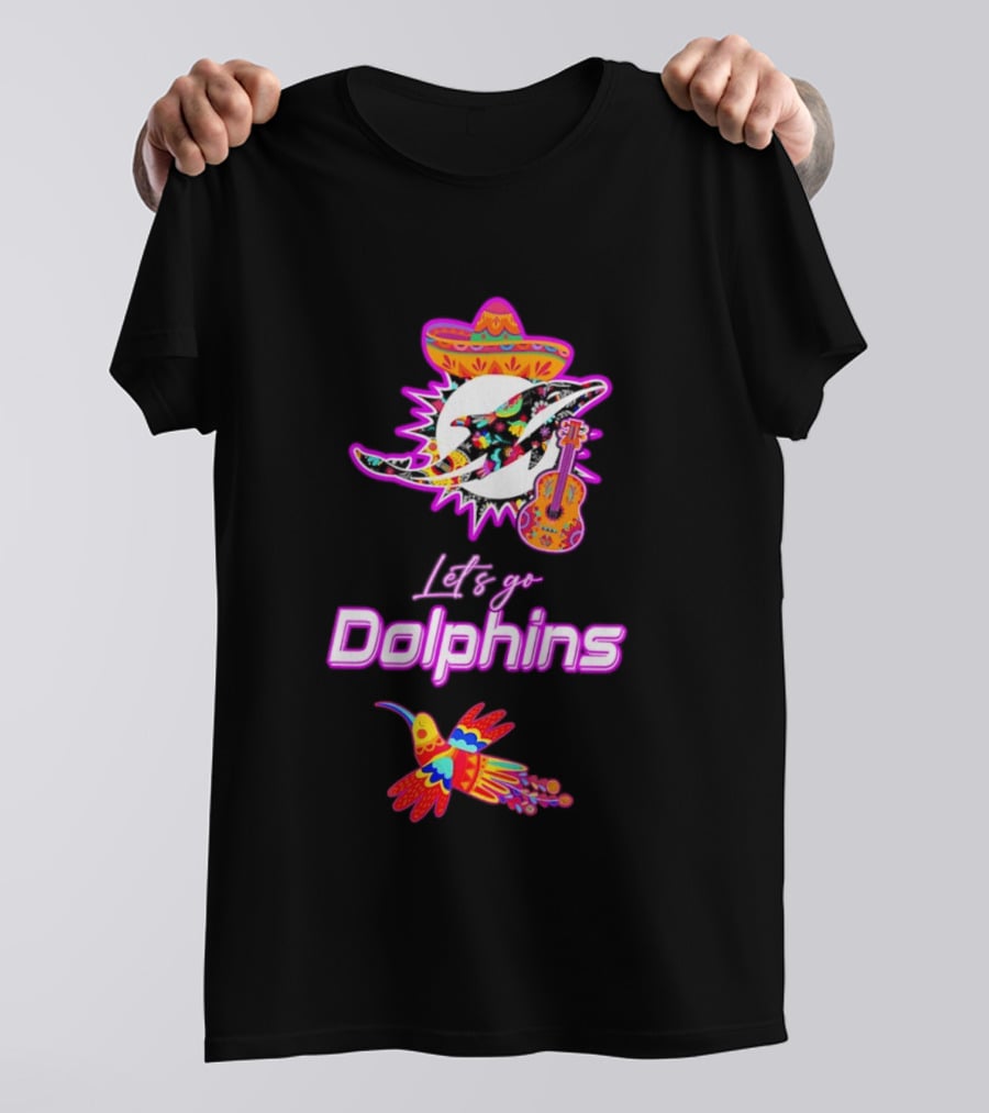 Let's Go Dolphins Hispanic Heritage Mexican Folk Fiesta T-Shirt
