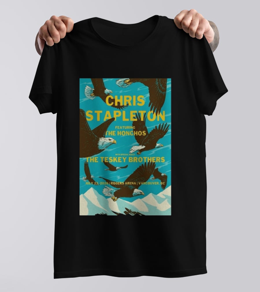 Chris Stapleton Vancouver Concert Featuring The Honchos And The Teskey Brothers July 22 2026 Rogers Arena T-Shirt
