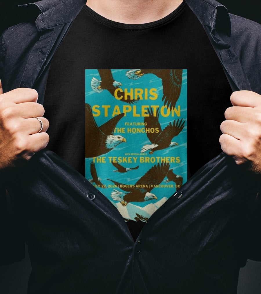 Chris Stapleton Vancouver Concert Featuring The Honchos And The Teskey Brothers July 22 2026 Rogers Arena T-Shirt
