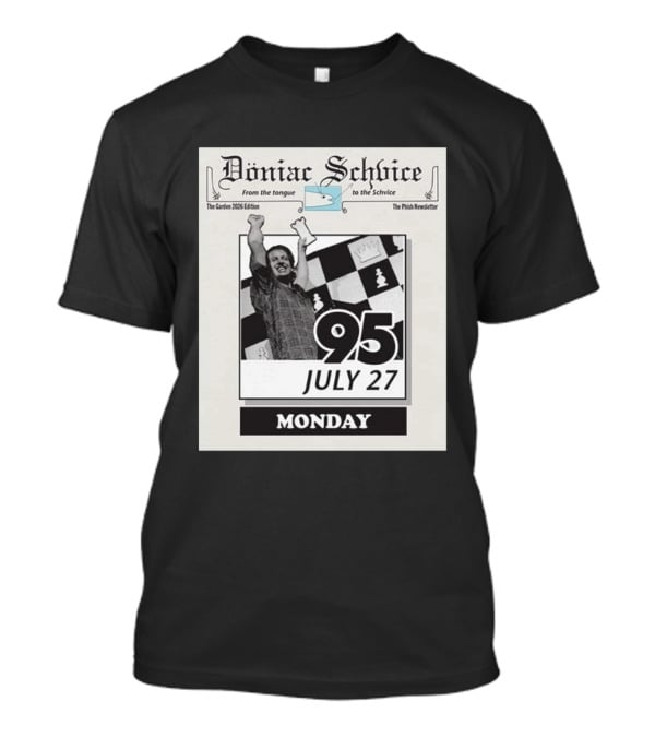 Doniac Schvice The Phish Newsletter The Garden 2026 Edition 95 July 27 Monday Chess T-Shirt