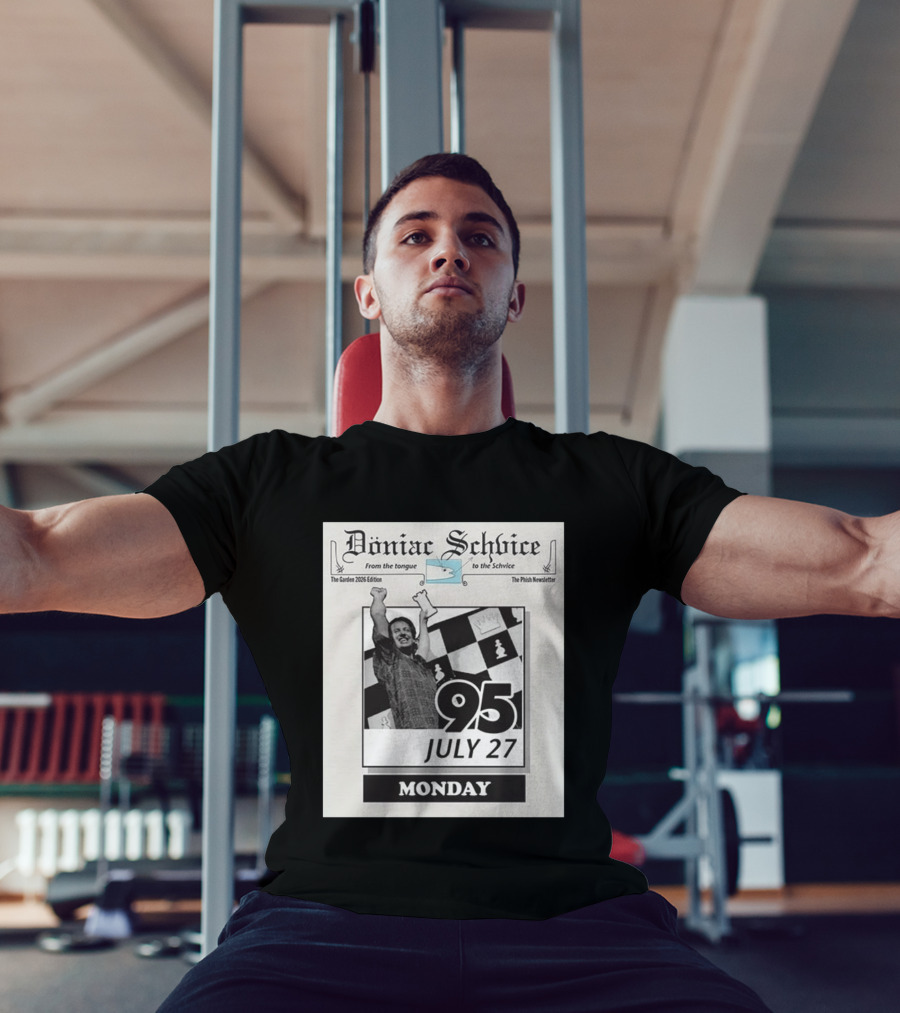 Doniac Schvice The Phish Newsletter The Garden 2026 Edition 95 July 27 Monday Chess T-Shirt