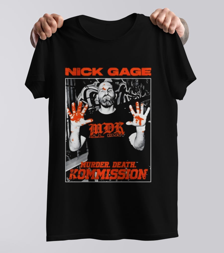 Nick Gage MDK All Day Murder Death Kommission Bloody Hands T-Shirt
