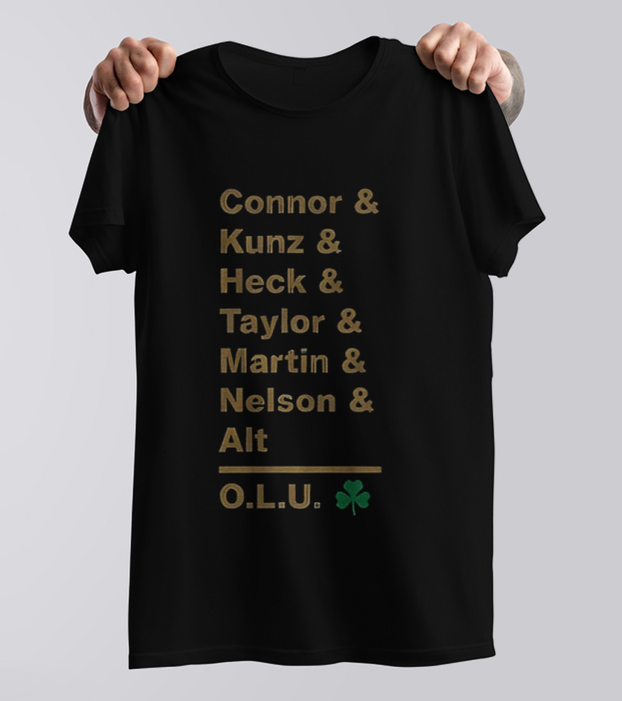 Connor Kunz Heck Taylor Martin Nelson Alt O.L.U. Notre Dame Fighting Irish Shamrock T-Shirt