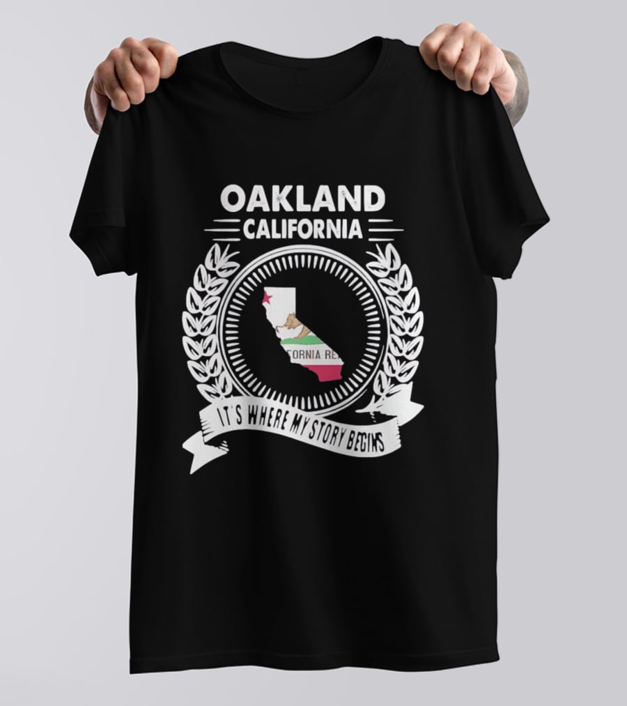 Oakland California It's Where My Story Begins California Republic Map T-Shirt