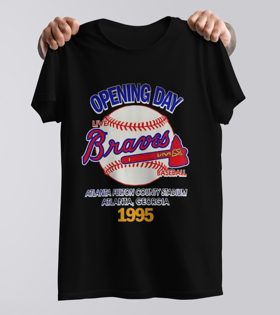 Opening Day Braves Live Baseball Atlanta Fulton County Stadium Georgia 1995 T-Shirt