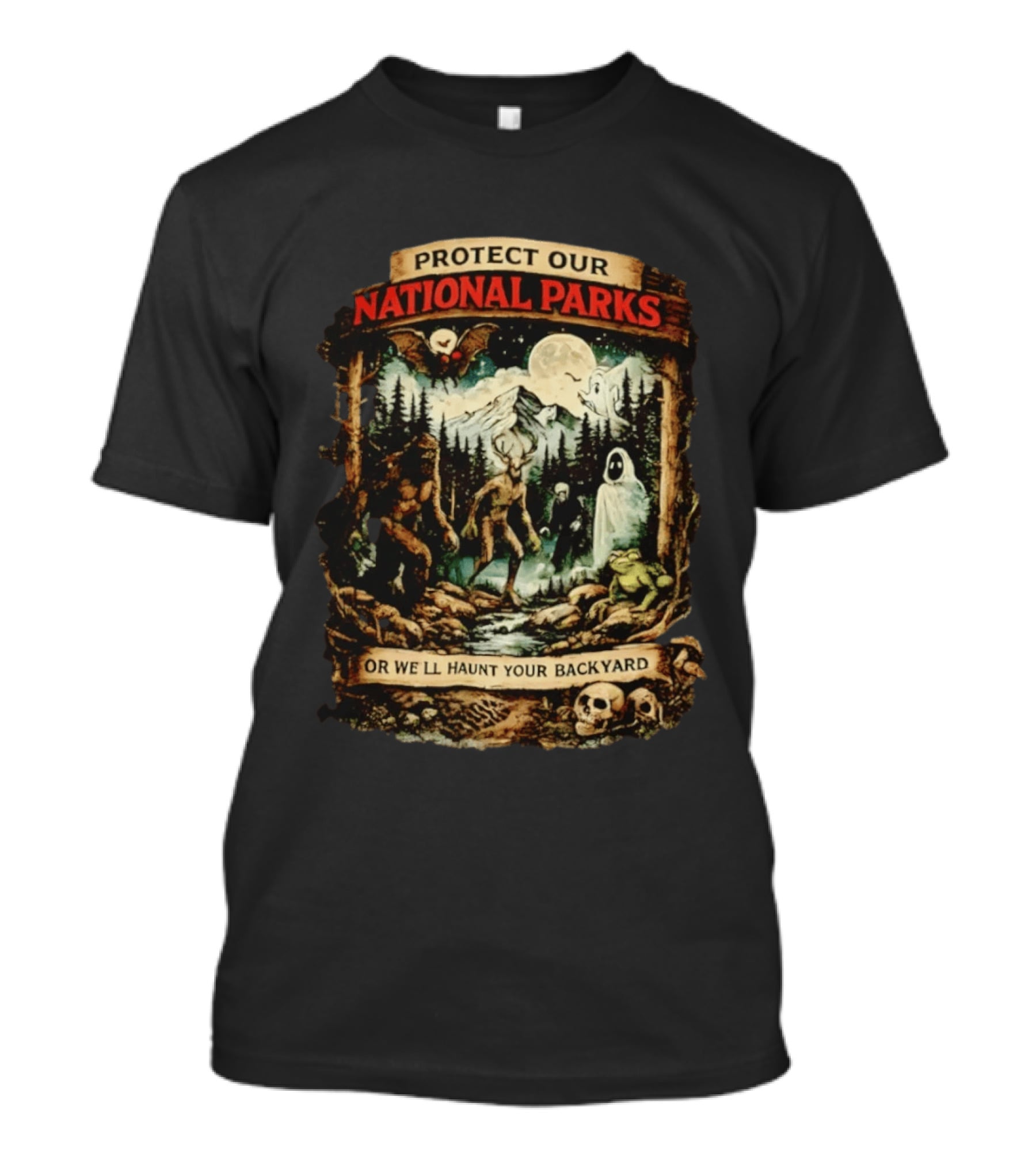 Protect Our National Parks Cryptid Spirits Haunt Your Backyard T-Shirt