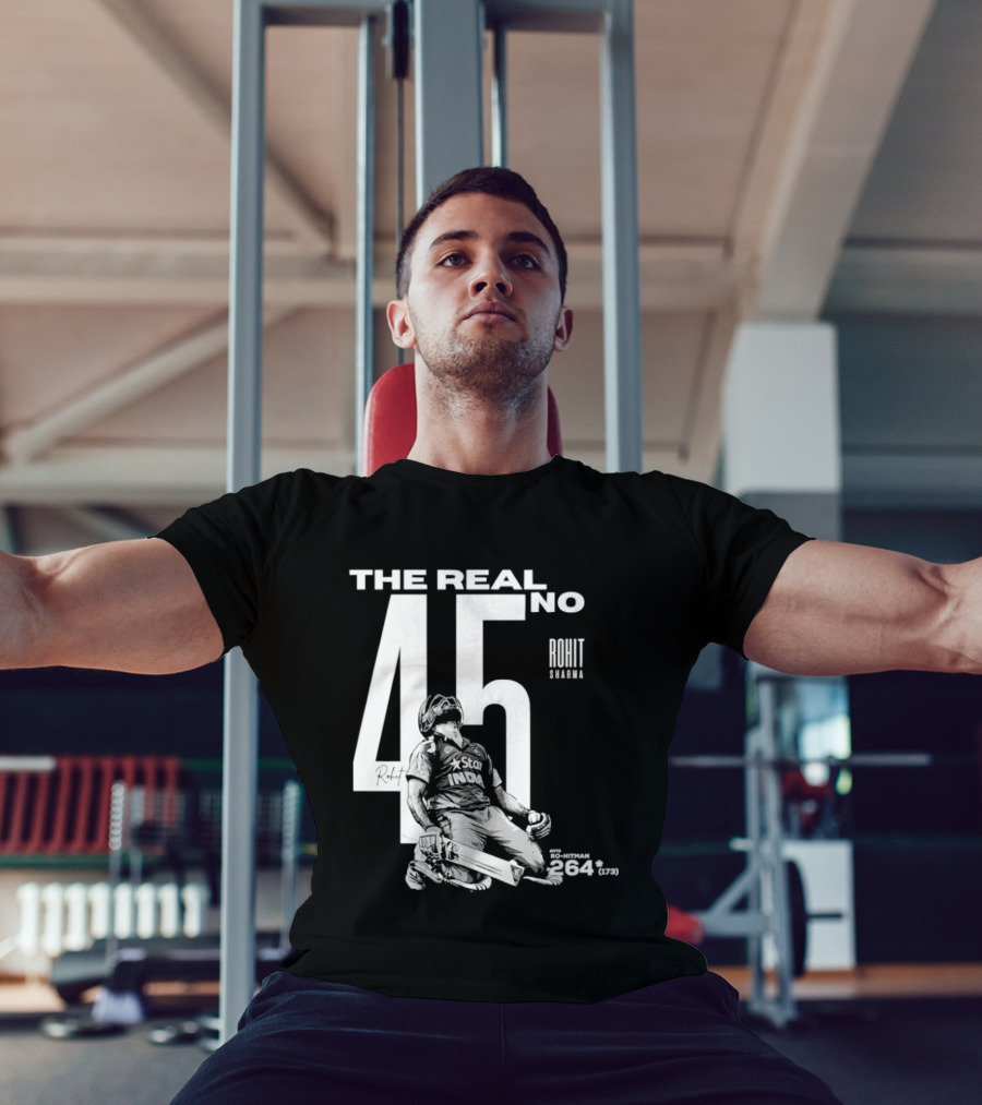 Rohit Sharma The Real No 45 Ro Hitman 264 Runs T-Shirt