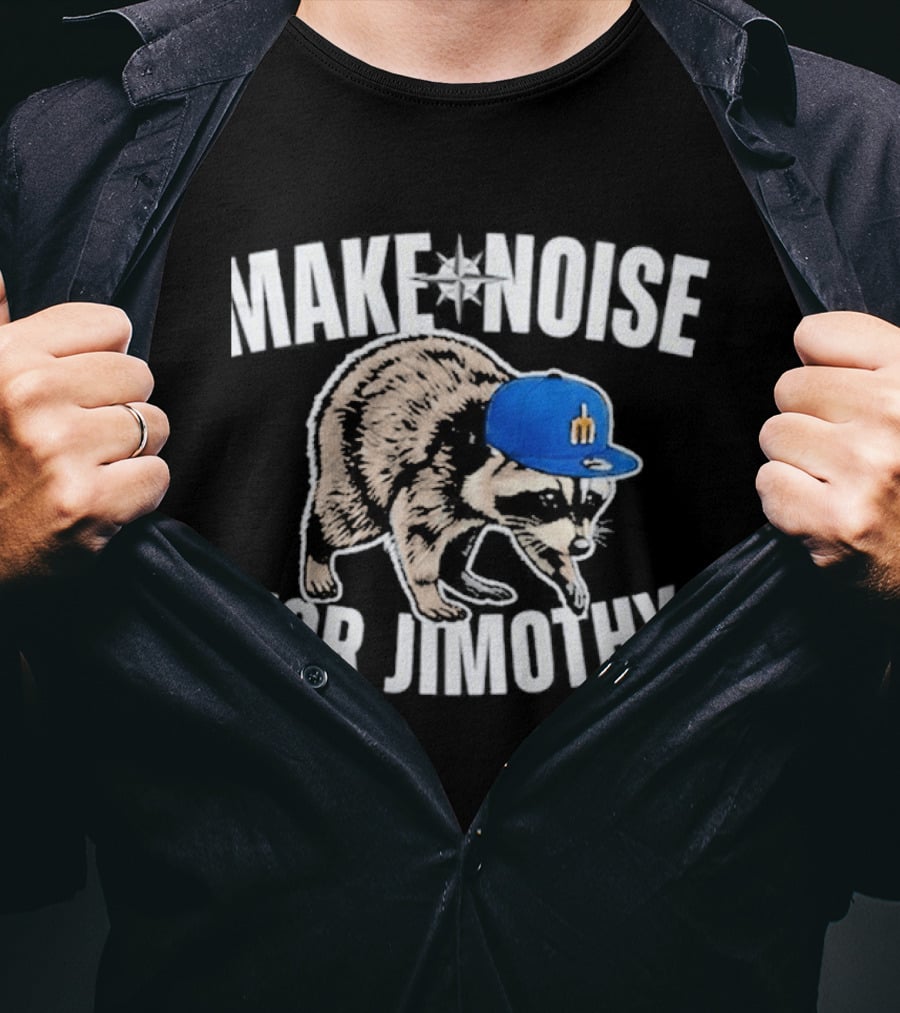 Seattle Mariners Make Noise For Jimothy Baseball Cap Raccoon T-Shirt