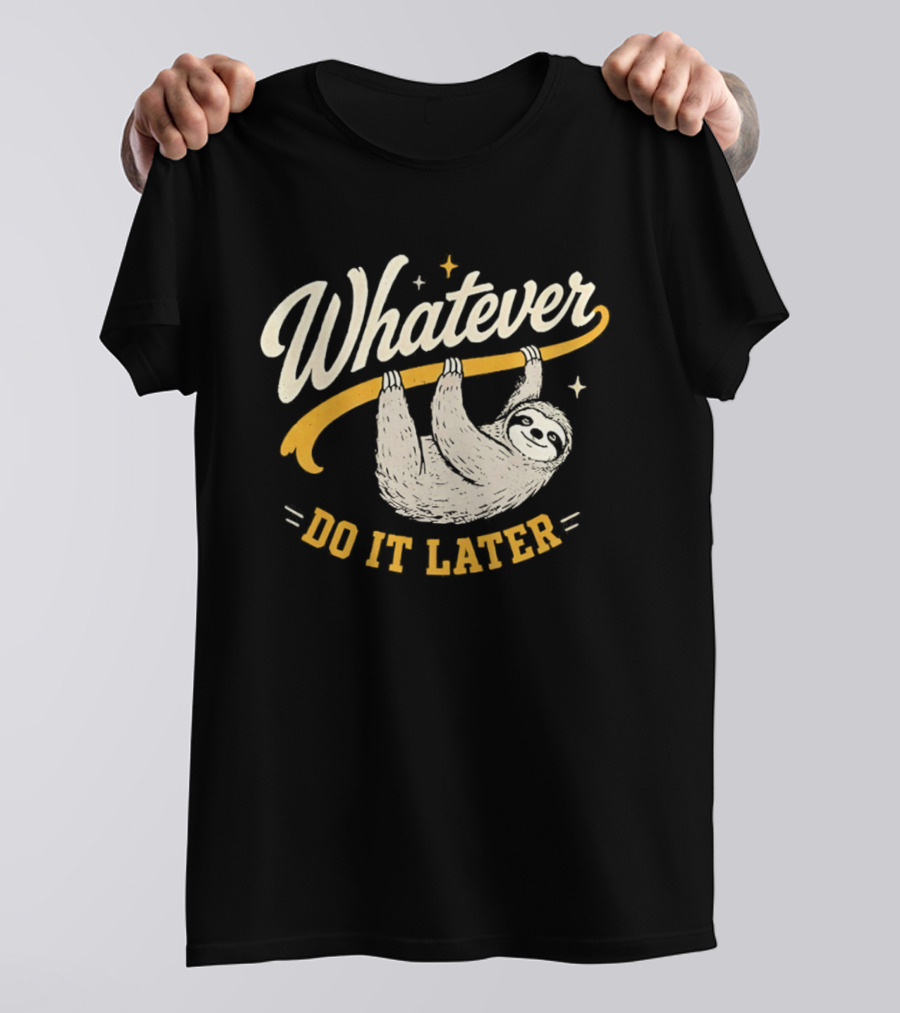 Whatever Do It Later Sloth Hanging T-Shirt